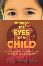 Through the Eyes of a Child, Martin Gail Gaymer