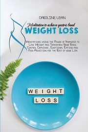 Meditations to Achieve Gastric Band Weight Loss, Kind Marianne