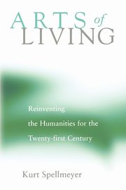Arts of Living, Spellmeyer Kurt
