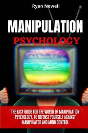 Manipulation Psychology, Newell Ryan