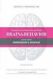 ksiazka tytu: Making the Connection Between Brain and Behavior, Second Edition autor: Friedman MD Joseph