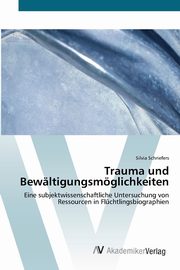 ksiazka tytu: Trauma und Bewltigungsmglichkeiten autor: Schriefers Silvia