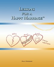 ksiazka tytu: Lessons for a Happy Marriage autor: Friedman Paul