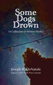 Some Dogs Drown, DeNatale Joseph R