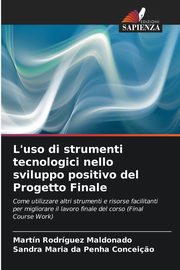 L'uso di strumenti tecnologici nello sviluppo positivo del Progetto Finale, Rodrguez Maldonado Martn