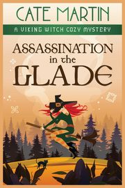 Assassination in the Glade, Martin Cate