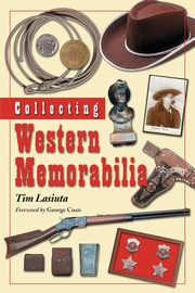 Collecting Western Memorabilia, Lasiuta Tim