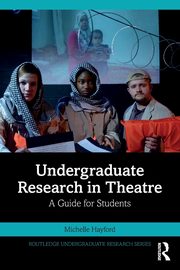 Undergraduate Research in Theatre, Hayford Michelle