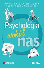 Psychologia wok nas, Stasia-Sieradzka Marta, Sok-Siedliska Aneta