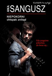 ksiazka tytu: Niepokorni Chopak znikd autor: Sangusz Anka