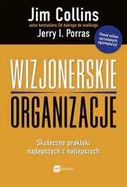 Wizjonerskie organizacje, Collins Jim, Porras Jerry I.