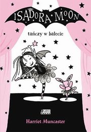 Isadora Moon taczy w balecie, Muncaster Harriet