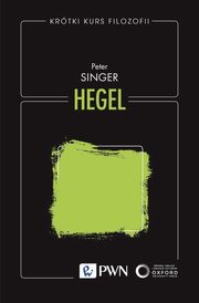 Krtki kurs filozofii Hegel, Singer Peter