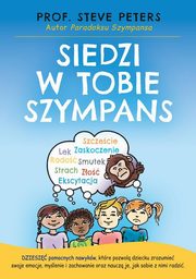 ksiazka tytu: Siedzi w tobie Szympans autor: Peters Steve