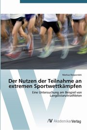 Der Nutzen der Teilnahme an extremen Sportwettkmpfen, Respondek Markus