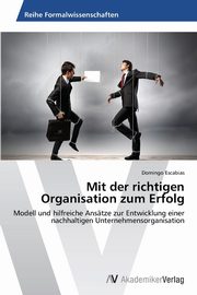 Mit der richtigen Organisation zum Erfolg, Escabias Domingo