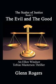 The Evil and The Good, Rogers Glenn