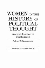 Women in the History of Political Thought, Saxonhouse Arlene