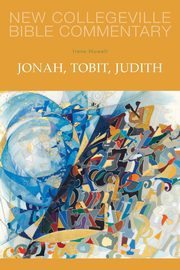 Jonah, Tobit, Judith, Nowell Irene