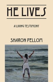 He Lives, Pellom Sharon