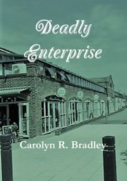 Deadly Enterprise, Bradley Carolyn R.