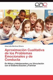 ksiazka tytu: Aproximacion Cualitativa de Los Problemas Emocionales y de Conducta autor: Martinez Lidia Olivera Alma