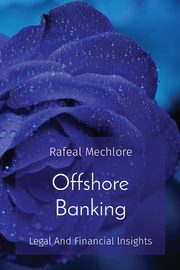 Offshore Banking, Mechlore Rafeal