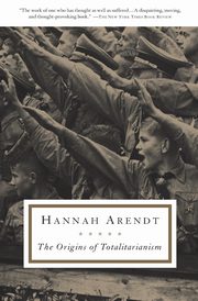 Origins of Totalitarianism, Arendt Hannah