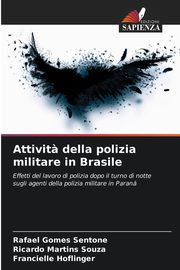 Attivit? della polizia militare in Brasile, Gomes Sentone Rafael