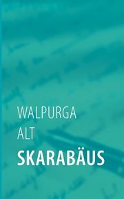 Skarabus, Alt Walpurga