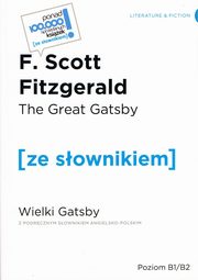 The Great Gatsby / Wielki Gatsby z podrcznym sownikiem angielsko-polskim, Fitzgerald F. Scott