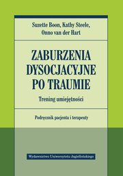 Zaburzenia dysocjacyjne po traumie, Boon Suzette, Steele Kathy, van der Hart Onno