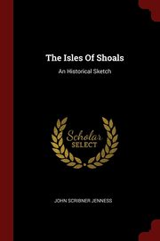 ksiazka tytu: The Isles Of Shoals autor: Jenness John Scribner