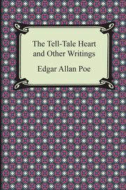 The Tell-Tale Heart and Other Writings, Poe Edgar Allan