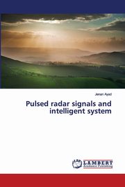Pulsed radar signals and intelligent system, Ayad Jenan