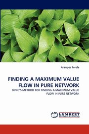 FINDING A MAXIMUM VALUE FLOW IN PURE NETWORK, Terefe Araniyos