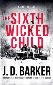 The Sixth Wicked Child, Barker J.D.