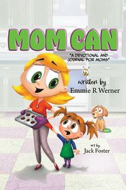 Mom Can, Werner Emmie R