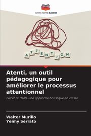 Atenti, un outil pdagogique pour amliorer le processus attentionnel, Murillo Walter