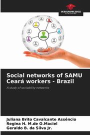 ksiazka tytu: Social networks of SAMU Cear workers - Brazil autor: Brito Cavalcante Ass?ncio Juliana