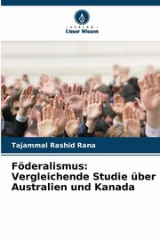 Fderalismus, Rashid Rana Tajammal