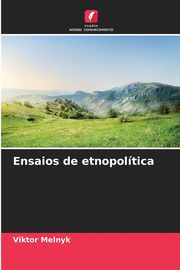 Ensaios de etnopoltica, Melnyk Viktor