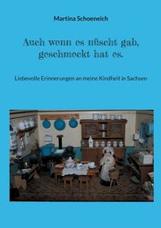 Auch wenn es nscht gab, geschmeckt hat es., Schoeneich Martina