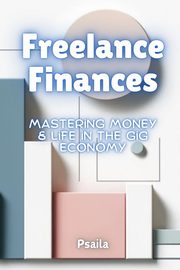 Freelance Finances, Psaila E.