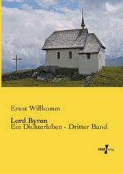 Lord Byron, Willkomm Ernst