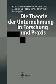 Die Theorie der Unternehmung in Forschung und Praxis, 