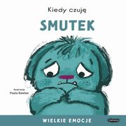 Kiedy czuj smutek Wielkie emocje, Bowles Paula