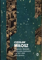 Wygnanie i powroty Cz 1, Miosz Czesaw