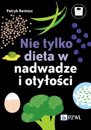 Nie tylko dieta w nadwadze i otyoci, Reimisz Patryk