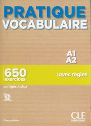 Pratique Vocabulaire - Niveau A1-A2 - Livre + Corrigs, Gallier Thierry